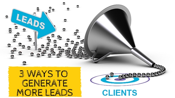 3 ways to generate more leads