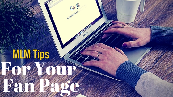 MLM Tips For Your Fan Page