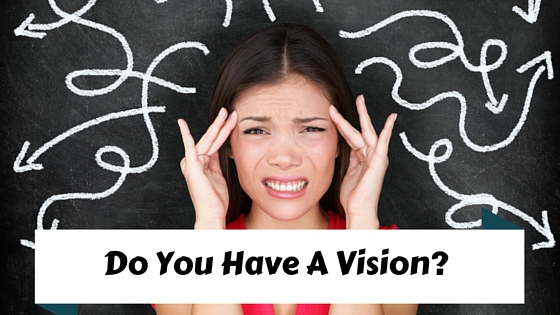 MLM Tips: Why A Vision Is Critical For Long Term Success