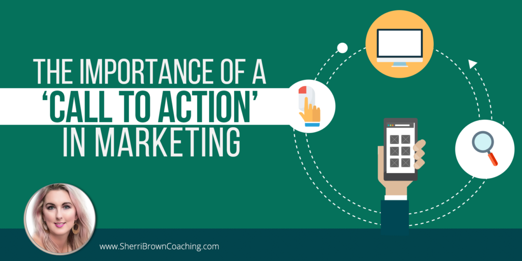 The Importance Of A ‘Call To Action’ In Marketing