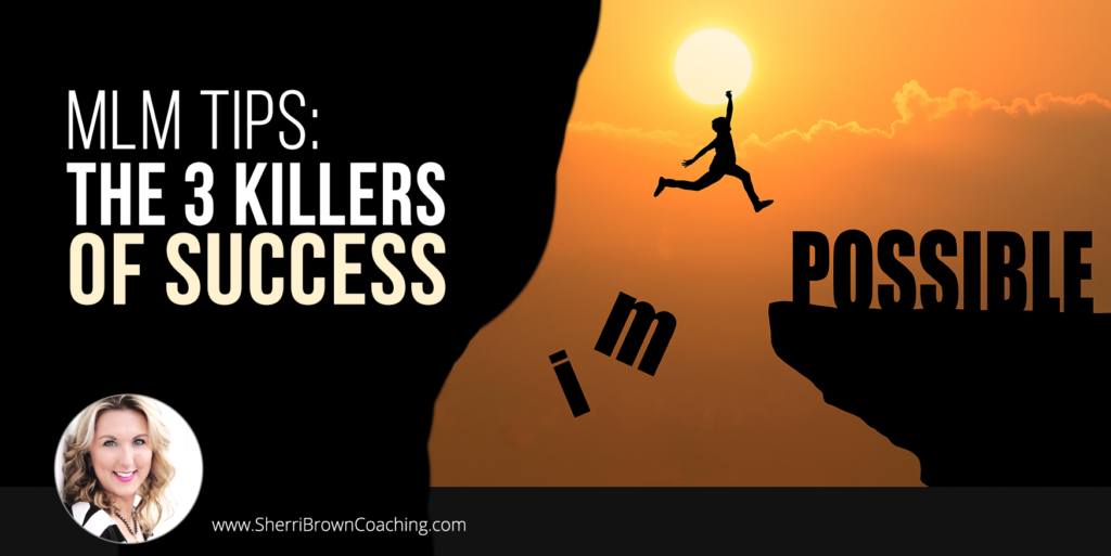 The 3 killers of success