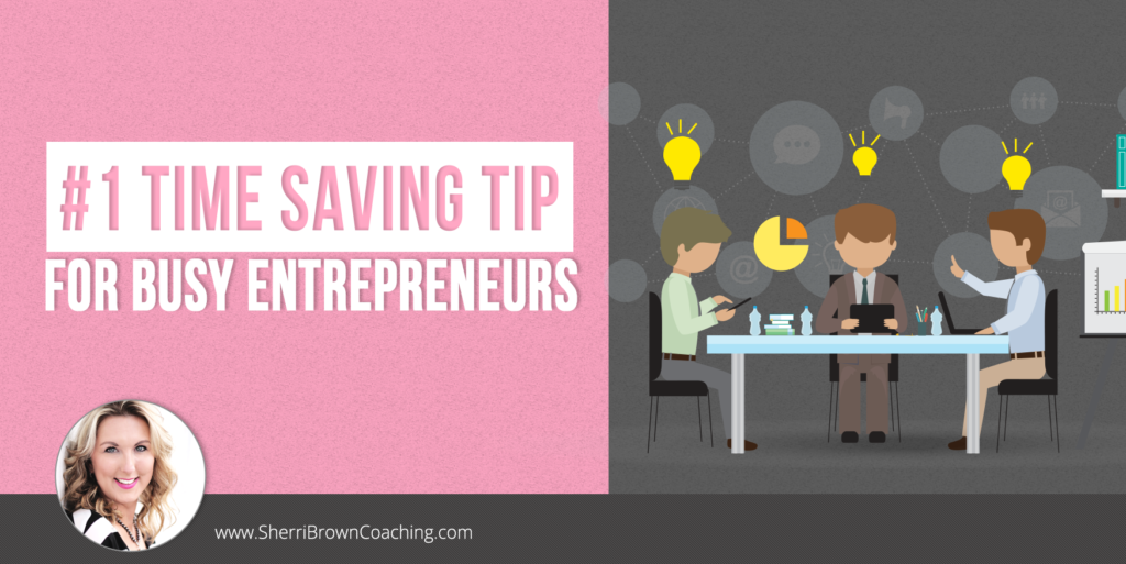 Number-1-Time-Saving-Tip-For-Busy-Entrepreneurs