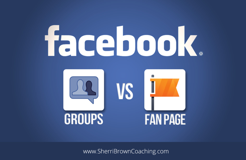 facebook groups versus fan pages