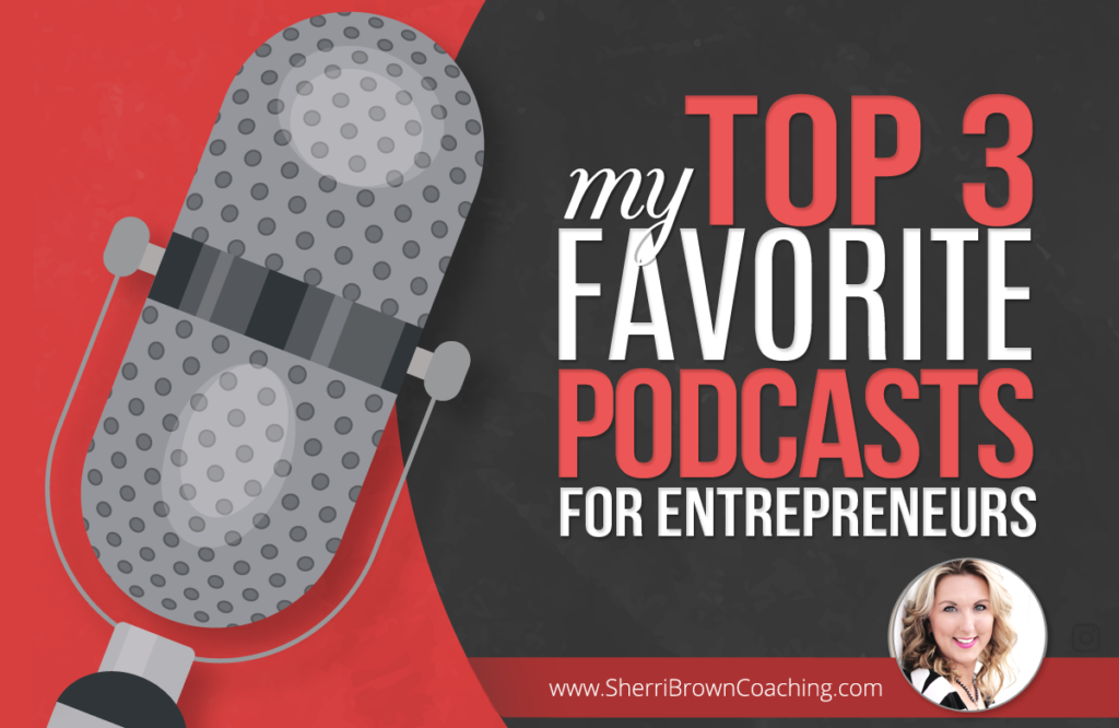 favorite podcasts for entrepreneurs