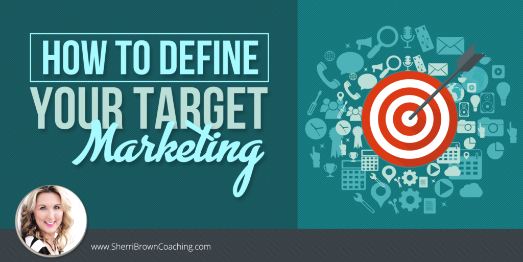 How to Define Your Target Marketing
