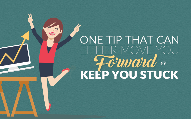 one-tip-that-can-either-move-you-forward-or-keeo-you-struck